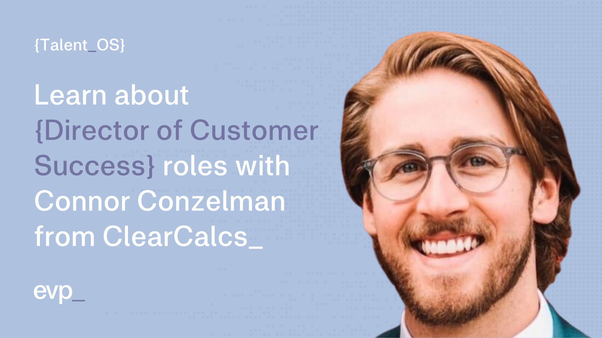 Connor Conzelman, Director of Customer Success at Calcs.com