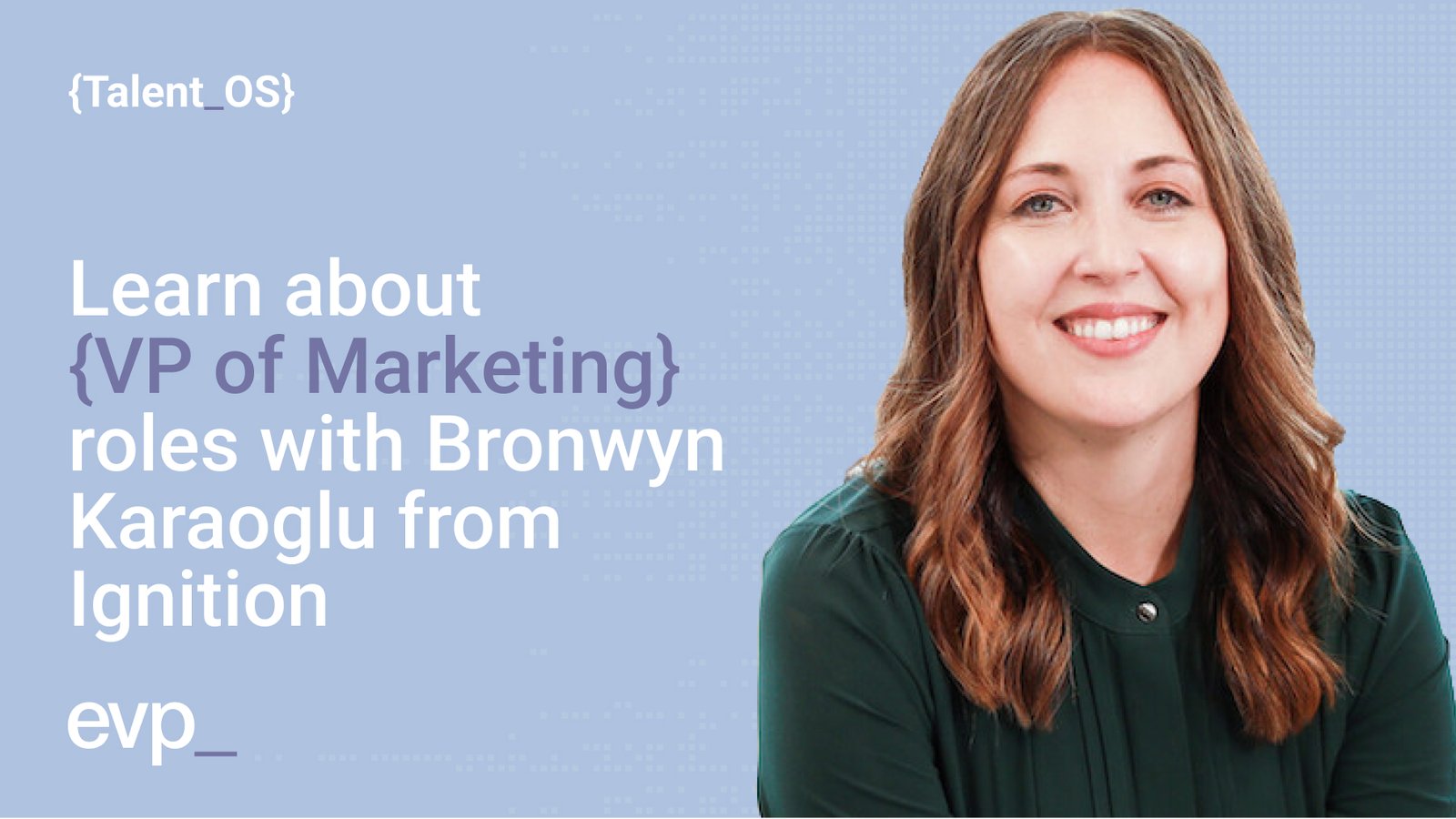 Bronwyn Karaoglu, VP of Marketing at Ignition