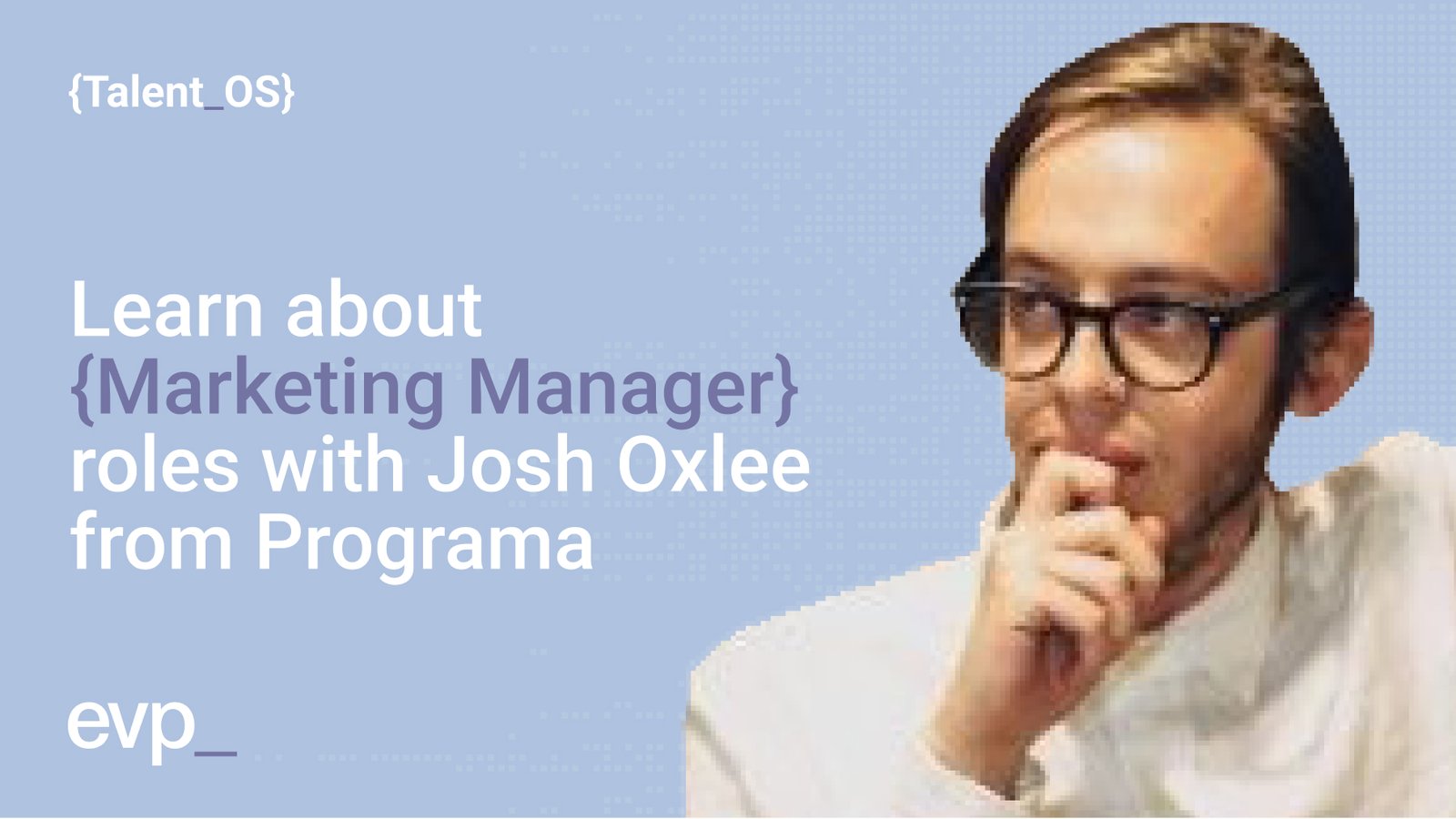 Josh Oxlee, Marketing Manager at Programa